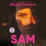 Sam, Allegra Goodman