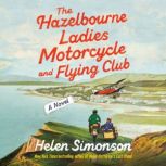 The Hazelbourne Ladies Motorcycle and..., Helen Simonson
