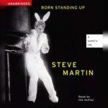 Born Standing Up, Steve Martin