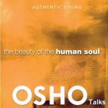 The Beauty of the Human Soul, OSHO
