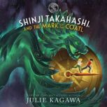 Shinji Takahashi and the Mark of the ..., Julie Kagawa