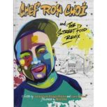 Chef Roy Choi and the Street Food Rem..., Jacqueline Briggs Martin