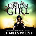 The Onion Girl, Charles de Lint