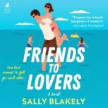 Friends to Lovers, Sally Blakely