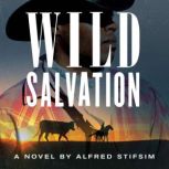 Wild Salvation, Alfred Stifsim