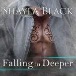 Falling in Deeper, Shayla Black