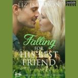 Falling for His Best Friend, Liz Isaacson