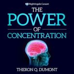 The Power of Concentration, Theron Q. Dumont