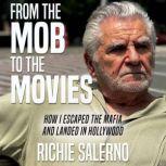 From the Mob to the Movies, Richie Salerno