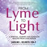 From Lyme to Light, Caroline L. DeLoreto