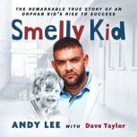 Smelly Kid, Andy Lee