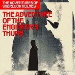 The Adventure of the Engineers Thumb..., Sir Arthur Conan Doyle