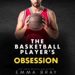 The Basketball Players Obsession, Emma Bray