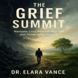 The Grief Summit, Dr. Elara Vance