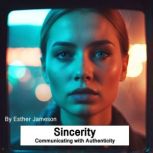 Sincerity, Esther Jameson