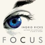 Focus, Ingrid Ricks