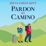 Pardon my Camino, Julia Sargeaunt