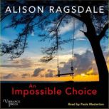 An Impossible Choice, Alison Ragsdale