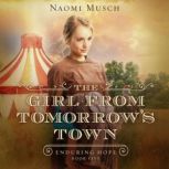 The Girl from Tomorrows Town, Naomi Musch