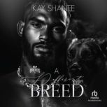 A Different Breed, Kay Shanee