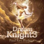 Dream Knights, Paul Kev Hudson