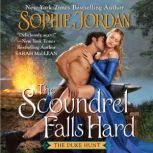 The Scoundrel Falls Hard The Duke Hunt, Sophie Jordan