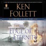 Edge of Eternity Book Three of The Century Trilogy, Ken Follett