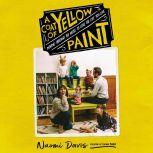 A Coat of Yellow Paint, Naomi Davis