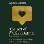 The Art of Online Dating, Alyssa Dineen