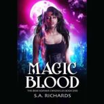 Magic Blood, S. A. Richards