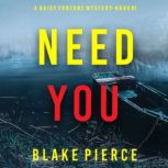 Need You, Blake Pierce