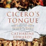 Ciceros Tongue, Catharine Edwards