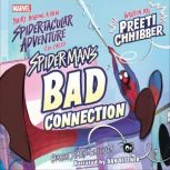 SpiderMans Bad Connection, Preeti Chhibber