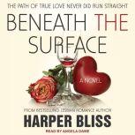 Beneath the Surface, Harper Bliss