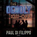 The Deadly KissOff, Paul Di Filippo