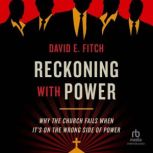 Reckoning with Power, David E. Fitch