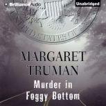 Murder in Foggy Bottom, Margaret Truman