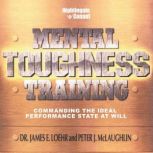 Mental Toughness Training, James E. Loehr