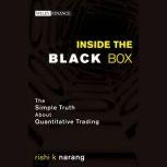 Inside the Black Box, Rishi K. Narang