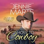 How to Cowboy, Jennie Marts