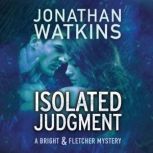 Isolated Judgment, Jonathan Watkins