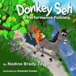 Donkey Seh, Nadine BradyTaylor