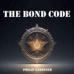 The Bond Code, Philip Gardiner