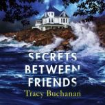 Secrets Between Friends, Tracy Buchanan