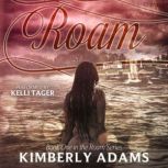 Roam, Kimberly Adams