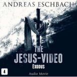 The Jesus-Video, Episode 4 Exodus, Andreas Eschbach