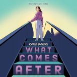 What Comes After, Katie Bayerl