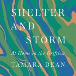 Shelter and Storm At Home in the Dri..., Tamara Dean