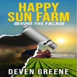 Happy Sun Farm, Deven  Greene