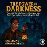 The Power of darkness, Hash Blink